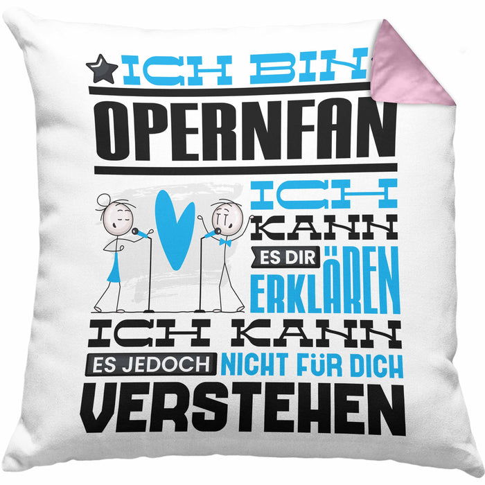 Opernfan Geschenk Kissen mit Füllung 40x40 Geschenkidee für Opernfan Geburtstag Lustig Ich Bin Opernfan Ich Kann Es Dir Erklären Aber Nicht Für Dich Verstehen (Grau) Rosa Trendation