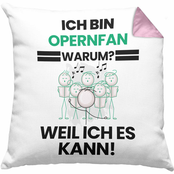 Opernfan Geschenk Kissen mit Füllung 40x40 Lustiger Spruch Ich Bin Opernfan Warum Weil Ich Es Kann Geschenkidee Bester Opernfan Geburtstag (Grau) Rosa Trendation
