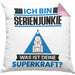 Serienjunkie Kissen mit Füllung 40x40 Geschenk für Serienjunkie Geburtstag Lustiger Spruch Was Ist Deine Superkraft (Grau) Rosa Trendation