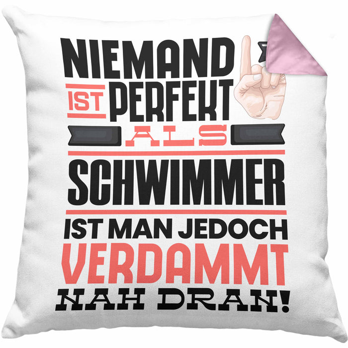 Schwimmer Geschenk Kissen mit Füllung 40x40 Lustige Geschenkidee für Schwimmer Geburtstag Niemand Ist Perfekt Aber Als Schwimmer Ist Man Nah Dran (Grau) Rosa Trendation