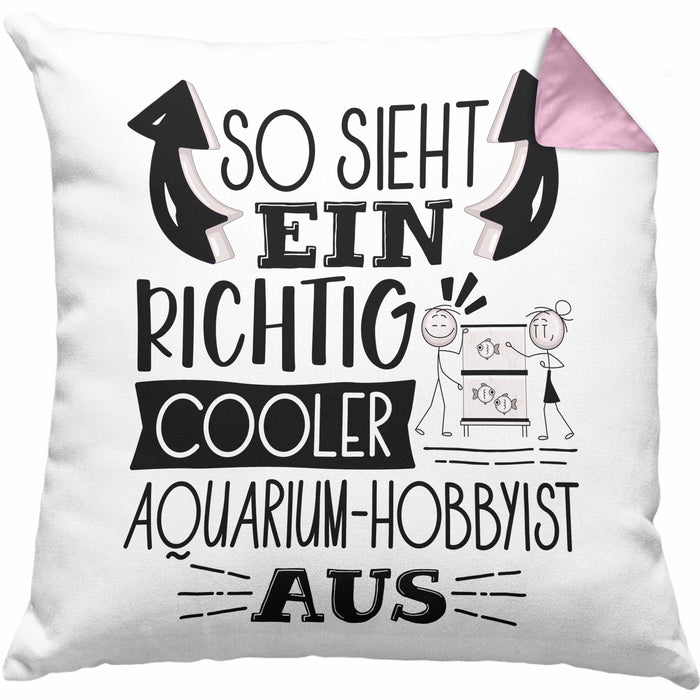 Aquarium-Hobbyist Kissen mit Füllung 40x40 So Sieht Ein Richtig Cooler Aquarium-Hobbyist Aus Geschenk Lustiger Spruch Geschenkidee (Grau) Rosa Trendation