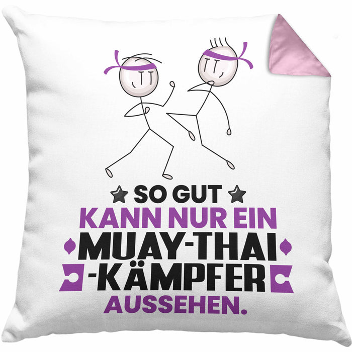 Muay-Thai-Kämpfer Geschenk Kissen mit Füllung 40x40 So Gut Kann Nur Ein Muay-Thai-Kämpfer Aussehen Geschenkidee (Grau) Rosa Trendation