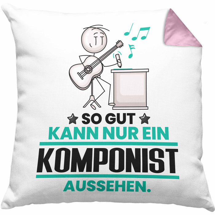 Komponist Geschenk Kissen mit Füllung 40x40 So Gut Kann Nur Ein Komponist Aussehen Geschenkidee (Grau) Rosa Trendation