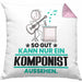 Komponist Geschenk Kissen mit Füllung 40x40 So Gut Kann Nur Ein Komponist Aussehen Geschenkidee (Grau) Rosa Trendation