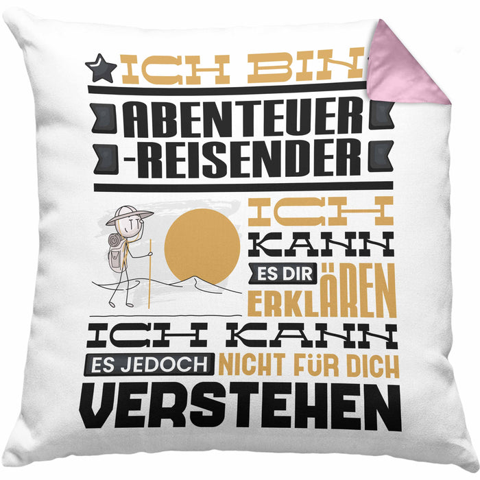 Abenteuerreisender Geschenk Kaffee-Kissen mit Füllung 40x40 Geschenkidee für Abenteuerreisender Ich Bin Abenteuerreisender Ich Kann Es Dir Erklären Jedoch Nicht Für Dich Verstehen Spruch Lustig (Grau) Rosa Trendation