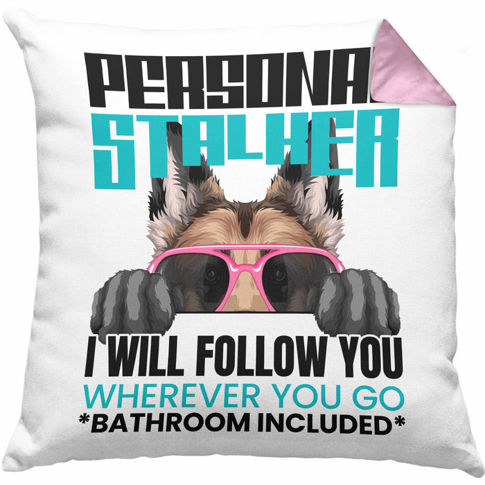 Schäferhund Besitzerin Kissen mit Füllung 40x40 Geschenk Lustiger Spruch Geschenkidee Personal Stalker (Grau) Rosa Trendation