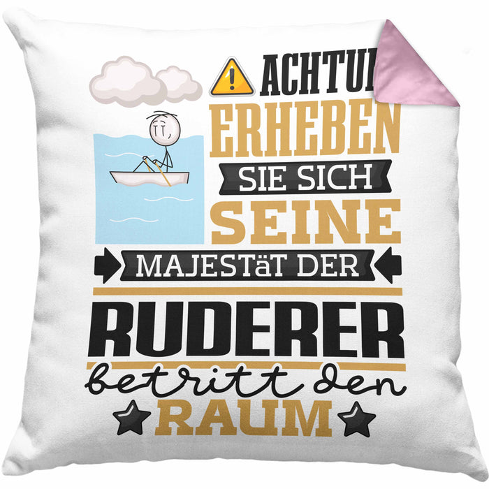 Ruderer Geschenk Kissen mit Füllung 40x40 Lustiger Spruch Erheben Sie Sich Der Ruderer Betritt den Raum (Grau) Rosa Trendation
