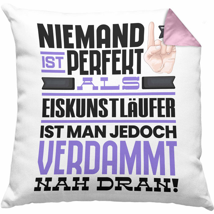 Eiskunstläufer Geschenk Kissen mit Füllung 40x40 Lustige Geschenkidee für Eiskunstläufer Geburtstag Niemand Ist Perfekt Aber Als Eiskunstläufer Ist Man Nah Dran (Grau) Rosa Trendation