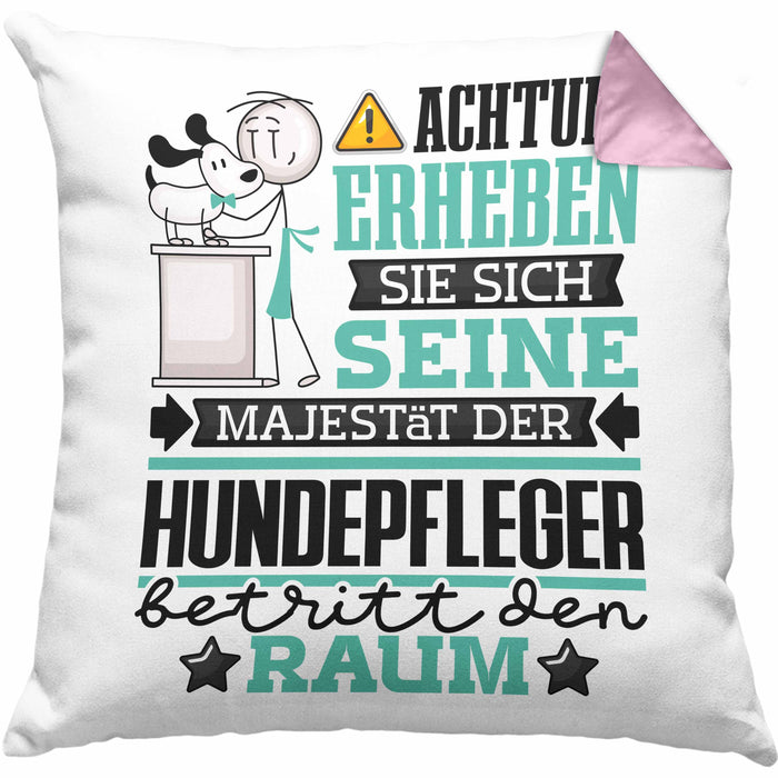 Hundepfleger Geschenk Kissen mit Füllung 40x40 Lustiger Spruch Erheben Sie Sich Der Hundepfleger Betritt den Raum (Grau) Rosa Trendation