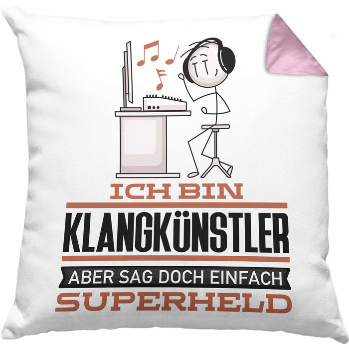 Klangkünstler Geschenk Kissen mit Füllung 40x40 Ich Bin Klangkünstler Aber Sag Doch Einfach Superheld Lustige Geschenkdiee für Klangkünstler (Grau) Rosa Trendation