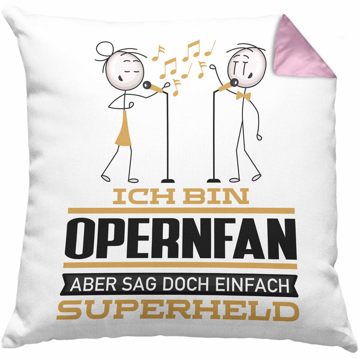 Opernfan Geschenk Kissen mit Füllung 40x40 Ich Bin Opernfan Aber Sag Doch Einfach Superheld Lustige Geschenkdiee für Opernfan (Grau) Rosa Trendation