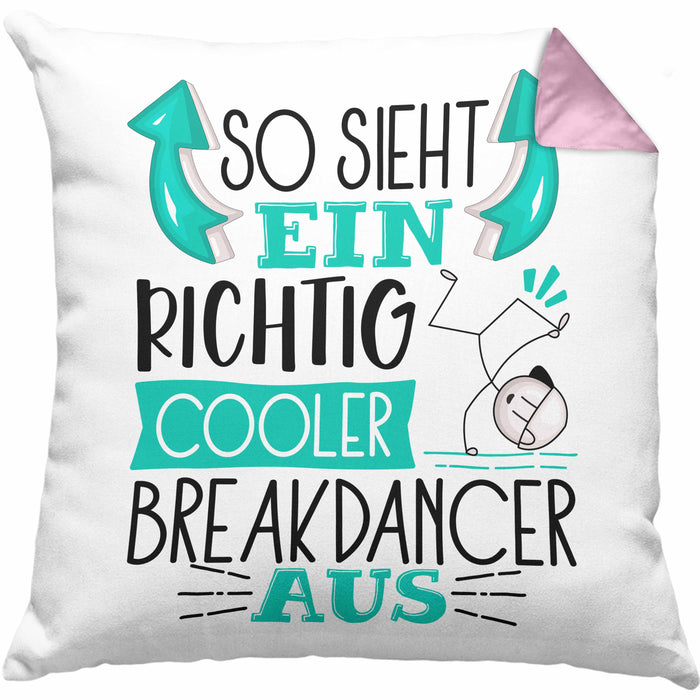 So Sieht Ein Richtig Cooler Breakdancer Aus Geschenk Kissen mit Füllung 40x40 Lustiger Spruch Geschenkidee (Grau) Rosa Trendation