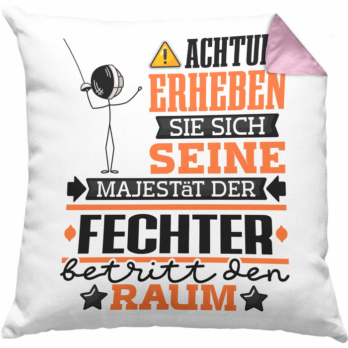 Fechter Geschenk Kissen mit Füllung 40x40 Lustiger Spruch Erheben Sie Sich Der Fechter Betritt den Raum (Grau) Rosa Trendation