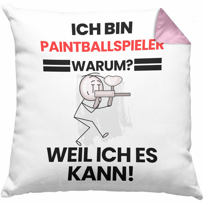 Paintballspieler Geschenk Kissen mit Füllung 40x40 Lustiger Spruch Ich Bin Paintballspieler Warum Weil Ich Es Kann Geschenkidee Bester Paintballspieler Geburtstag (Grau) Rosa Trendation