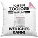 Zoologe Geschenk Kissen mit Füllung 40x40 Lustiger Spruch Ich Bin Zoologe Warum Weil Ich Es Kann Geschenkidee Bester Zoologe Geburtstag (Grau) Rosa Trendation