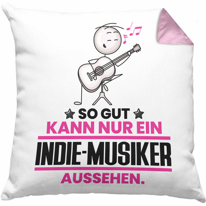 Indie-Musiker Geschenk Kissen mit Füllung 40x40 So Gut Kann Nur Ein Indie-Musiker Aussehen Geschenkidee (Grau) Rosa Trendation