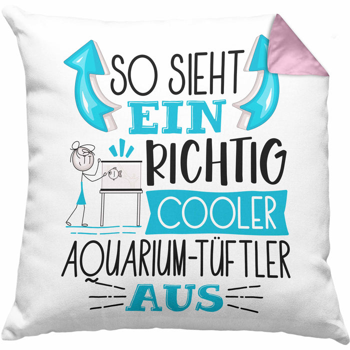 Aquarium-Tüftler Kissen mit Füllung 40x40 So Sieht Ein Richtig Cooler Aquarium-Tüftler Aus Geschenk Lustiger Spruch Geschenkidee (Grau) Rosa Trendation