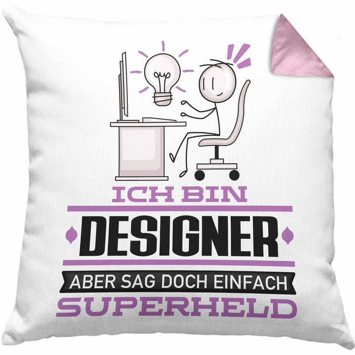 Designer Geschenk Kissen mit Füllung 40x40 Ich Bin Designer Aber Sag Doch Einfach Superheld Lustige Geschenkdiee für Designer (Grau) Rosa Trendation