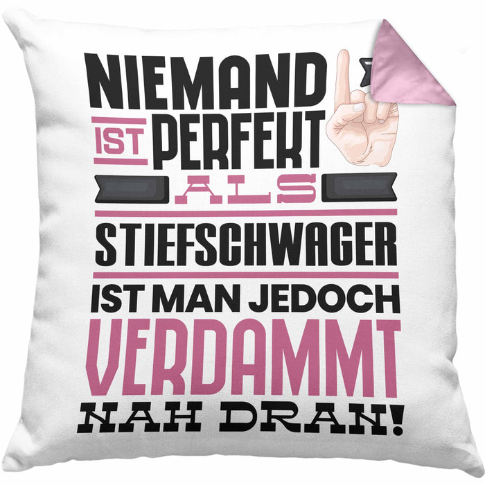 Stiefschwager Geschenk Kissen mit Füllung 40x40 Lustige Geschenkidee für Stiefschwager Geburtstag Niemand Ist Perfekt Aber Als Stiefschwager Ist Man Nah Dran (Grau) Rosa Trendation