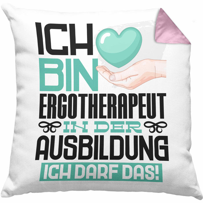 Ergotherapeut Ausbildung Kissen mit Füllung 40x40 Geschenk Ich Bin Ergotherapeut In Der Ausbildung Ich Darf Das Geschenkidee Spruch (Grau) Rosa Trendation