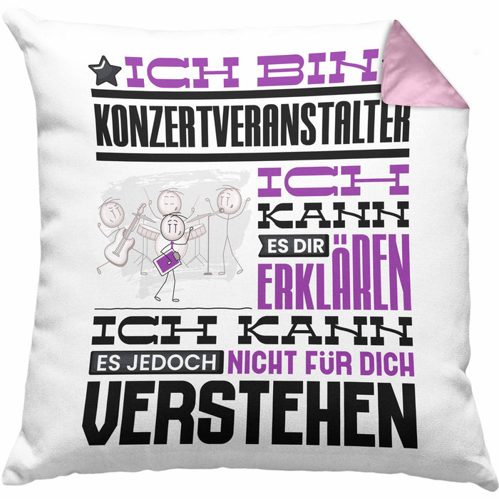 Konzertveranstalter Geschenk Kissen mit Füllung 40x40 Lustige Geschenkdiee für einen Konzertveranstalter Geburtstag Ich Bin Konzertveranstalter Ich Kann Es Dir Erklären Aber Nicht Für Dich Verstehen (Grau) Rosa Trendation