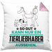 Tierwohlhaber Geschenk Kissen mit Füllung 40x40 So Gut Kann Nur Ein Tierwohlhaber Aussehen Geschenkidee (Grau) Rosa Trendation