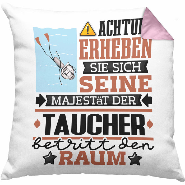 Taucher Geschenk Kissen mit Füllung 40x40 Lustiger Spruch Erheben Sie Sich Der Taucher Betritt den Raum (Grau) Rosa Trendation