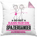 Spaziergänger Geschenk Kissen mit Füllung 40x40 So Gut Kann Nur Ein Spaziergänger Aussehen Geschenkidee (Grau) Rosa Trendation