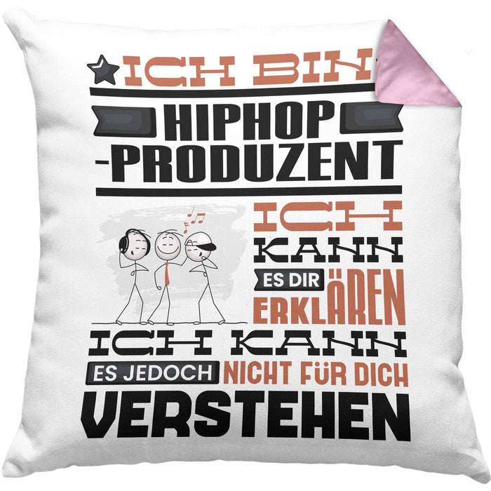 Hiphop-Produzent Geschenk Kissen mit Füllung 40x40 Geschenkidee für Hiphop-Produzent Geburtstag Lustig Ich Bin Hiphop-Produzent Ich Kann Es Dir Erklären Aber Nicht Für Dich Verstehen (Grau) Rosa Trendation