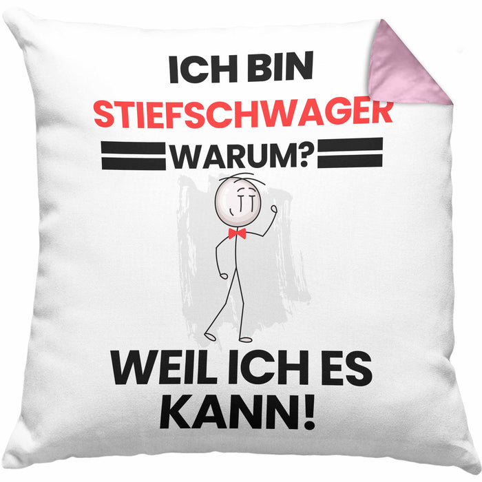 Stiefschwager Geschenk Kissen mit Füllung 40x40 Lustiger Spruch Ich Bin Stiefschwager Warum Weil Ich Es Kann Geschenkidee Bester Stiefschwager Geburtstag (Grau) Rosa Trendation