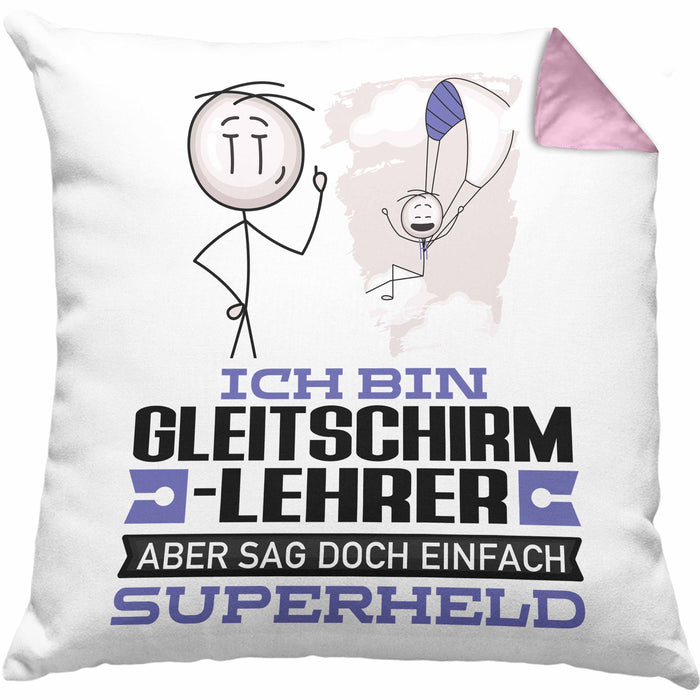 Gleitschirmlehrer Geschenk Kissen mit Füllung 40x40 Ich Bin Gleitschirmlehrer Aber Sag Doch Einfach Superheld Lustige Geschenkdiee für Gleitschirmlehrer (Grau) Rosa Trendation