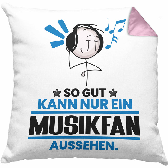 Musikfan Geschenk Kissen mit Füllung 40x40 So Gut Kann Nur Ein Musikfan Aussehen Geschenkidee (Grau) Rosa Trendation