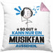 Musikfan Geschenk Kissen mit Füllung 40x40 So Gut Kann Nur Ein Musikfan Aussehen Geschenkidee (Grau) Rosa Trendation