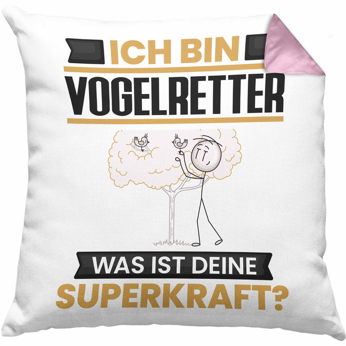 Vogelretter Kissen mit Füllung 40x40 Geschenk für Vogelretter Geburtstag Lustiger Spruch Was Ist Deine Superkraft (Grau) Rosa Trendation