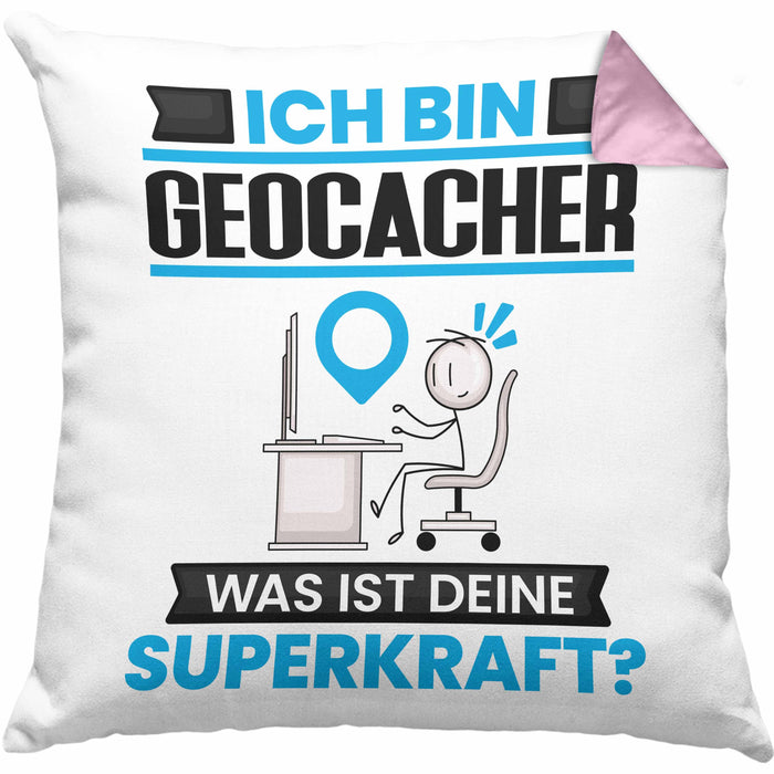 Geocacher Kissen mit Füllung 40x40 Geschenk für Geocacher Geburtstag Lustiger Spruch Was Ist Deine Superkraft (Grau) Rosa Trendation