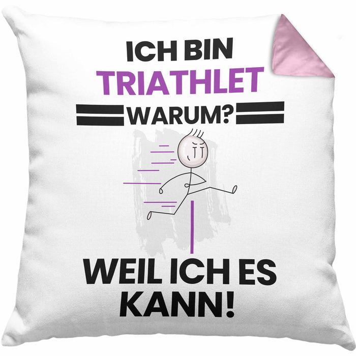 Triathlet Geschenk Kissen mit Füllung 40x40 Lustiger Spruch Ich Bin Triathlet Warum Weil Ich Es Kann Geschenkidee Bester Triathlet Geburtstag (Grau) Rosa Trendation