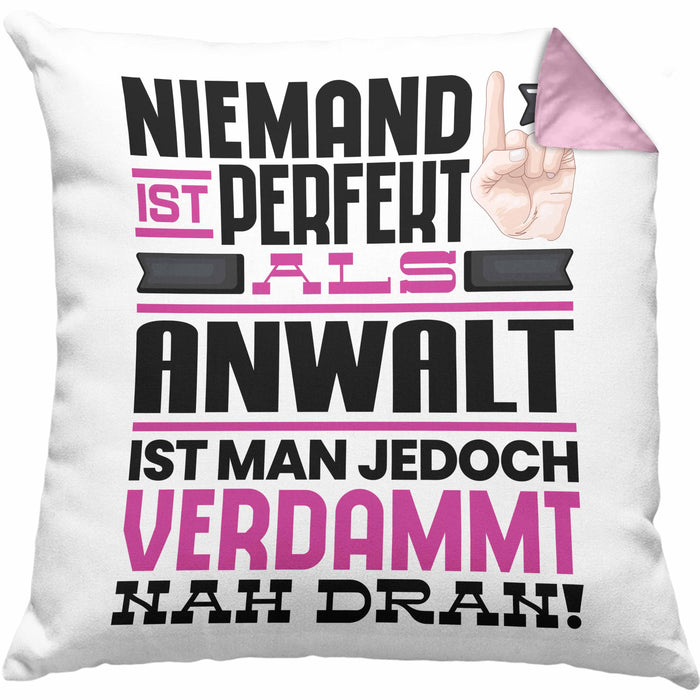 Anwalt Geschenk Kissen mit Füllung 40x40 Lustige Geschenkidee für Anwalt Geburtstag Niemand Ist Perfekt Aber Als Anwalt Ist Man Nah Dran (Grau) Rosa Trendation