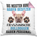 Französische Bulldogge Besitzer Kissen mit Füllung 40x40 Geschenk Lustiger Spruch Geschenkidee Besitzerin Französische Bulldogge Haben Personal (Grau) Rosa Trendation