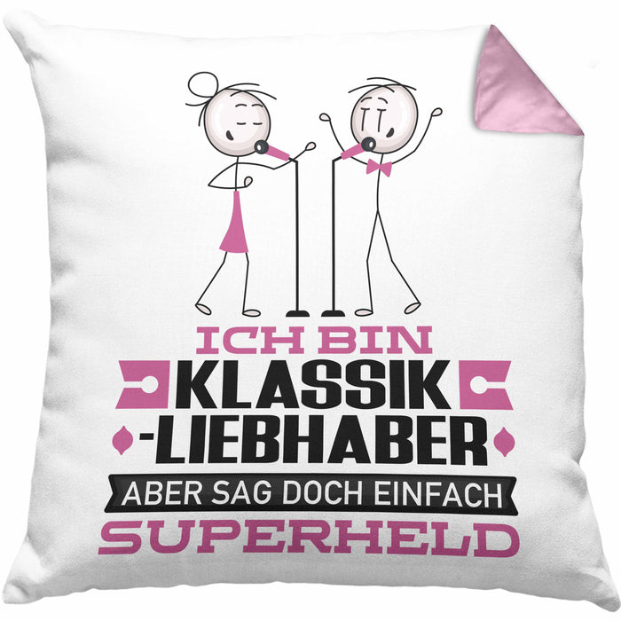Klassikliebhaber Geschenk Kissen mit Füllung 40x40 Ich Bin Klassikliebhaber Aber Sag Doch Einfach Superheld Lustige Geschenkdiee für Klassikliebhaber (Grau) Rosa Trendation