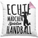 Mädchen Handball-Spielerin Kissen mit Füllung 40x40 Geschenk Spruch Echte Mädchen Spielen Handball Geschenkidee Frauen (Grau) Rosa Trendation