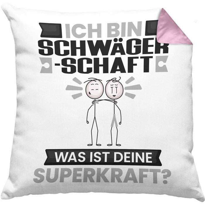 Schwägerschaft Kissen mit Füllung 40x40 Geschenk für Schwägerschaft Geburtstag Lustiger Spruch Was Ist Deine Superkraft (Grau) Rosa Trendation