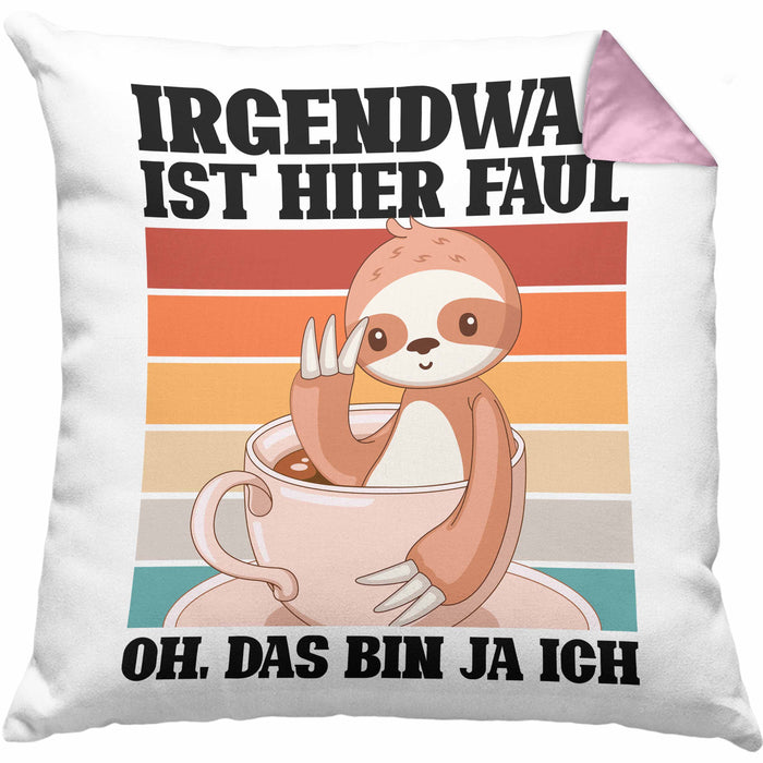 Lustige Kissen mit Füllung 40x40 Irgendwas Ist Hier Faul Geschenk Spruch Faultier Kollegein Kollege Geschenkidee Freundin Freund (Grau) Rosa Trendation