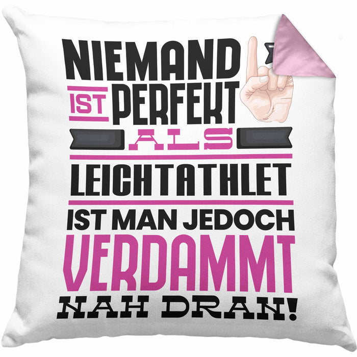 Leichtathlet Geschenk Kissen mit Füllung 40x40 Lustige Geschenkidee für Leichtathlet Geburtstag Niemand Ist Perfekt Aber Als Leichtathlet Ist Man Nah Dran (Grau) Rosa Trendation