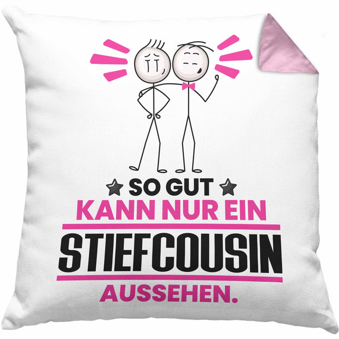 Stiefcousin Geschenk Kissen mit Füllung 40x40 So Gut Kann Nur Ein Stiefcousin Aussehen Geschenkidee (Grau) Rosa Trendation