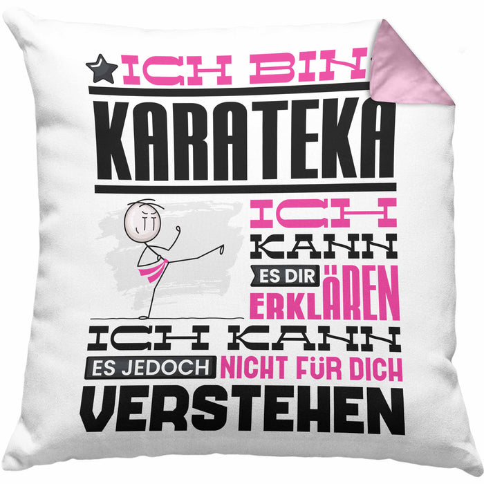 Karateka Geschenk Kaffee-Kissen mit Füllung 40x40 Geschenkidee für Karateka Ich Bin Karateka Ich Kann Es Dir Erklären Jedoch Nicht Für Dich Verstehen Spruch Lustig (Grau) Rosa Trendation