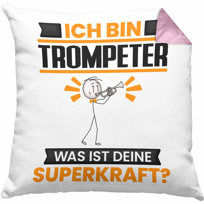 Trompeter Kissen mit Füllung 40x40 Geschenk für Trompeter Geburtstag Lustiger Spruch Was Ist Deine Superkraft (Grau) Rosa Trendation