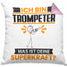 Trompeter Kissen mit Füllung 40x40 Geschenk für Trompeter Geburtstag Lustiger Spruch Was Ist Deine Superkraft (Grau) Rosa Trendation