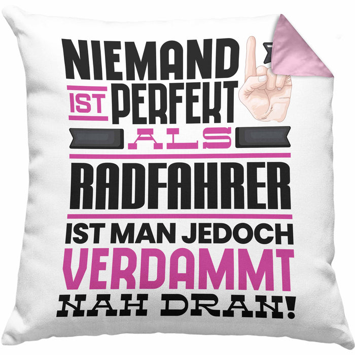 Radfahrer Geschenk Kissen mit Füllung 40x40 Lustige Geschenkidee für Radfahrer Geburtstag Niemand Ist Perfekt Aber Als Radfahrer Ist Man Nah Dran (Grau) Rosa Trendation