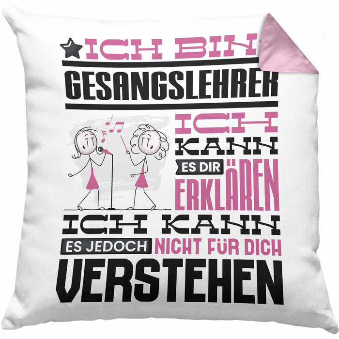 Gesangslehrer Geschenk Kissen mit Füllung 40x40 Lustige Geschenkdiee für einen Gesangslehrer Geburtstag Ich Bin Gesangslehrer Ich Kann Es Dir Erklären Aber Nicht Für Dich Verstehen (Grau) Rosa Trendation