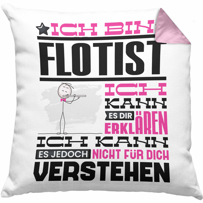 Flötist Geschenk Kissen mit Füllung 40x40 Geschenkidee für Flötist Geburtstag Lustig Ich Bin Flötist Ich Kann Es Dir Erklären Aber Nicht Für Dich Verstehen (Grau) Rosa Trendation